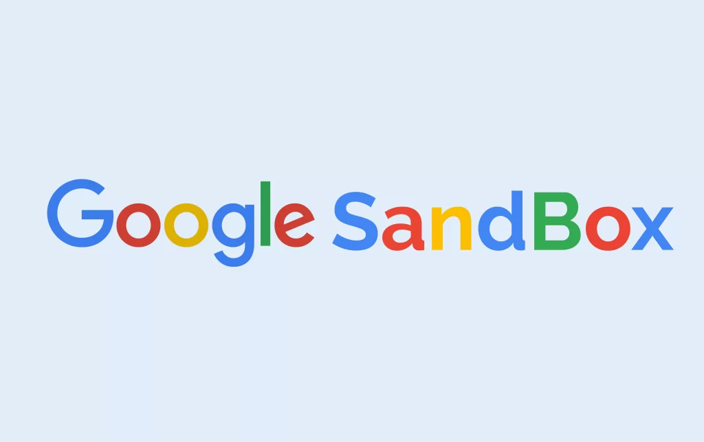 What is Google Sandbox and Does it even exists?